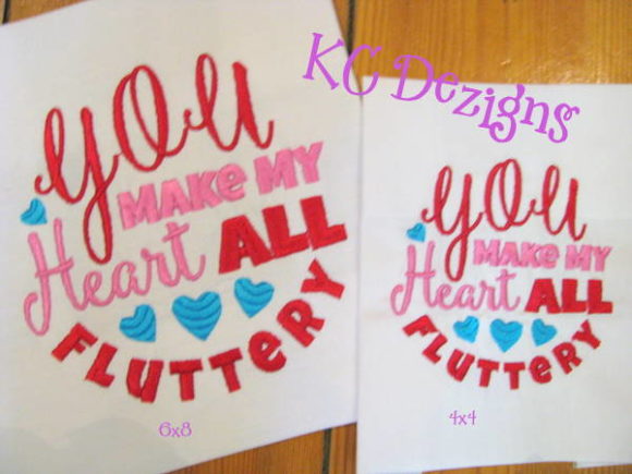 You Make My Heart All Fluttery Valentine